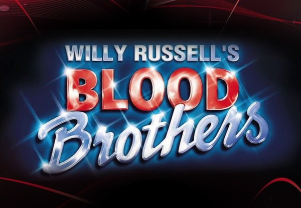 $20 for a Ticket to 'Blood Brothers',  2nd - 4th March 2017, 7:30pm at The Auditorium, Palmerston North