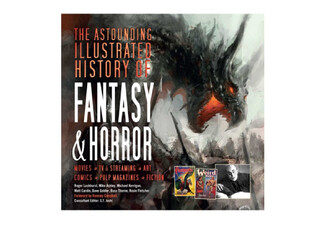 The Astounding Illustrated History of Fantasy & Horror - Elsewhere Pricing $48