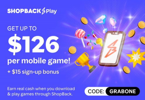 Get Up to $126 Per Mobile Game + $15 ShopBack Bonus Just for Signing Up! Use Code GRABONE