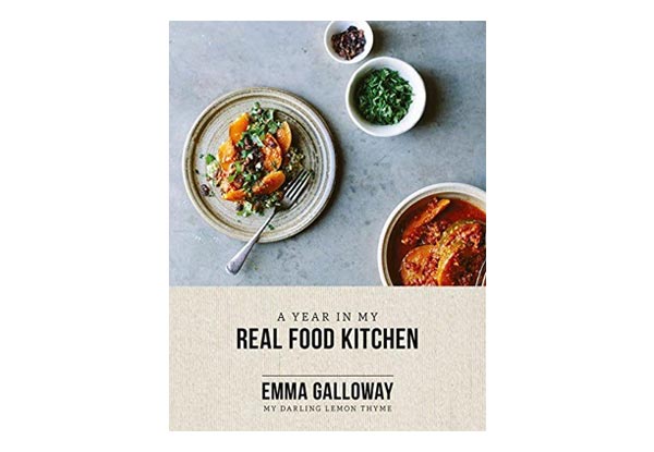 Emma Galloway 'A Year In My Real Food Kitchen' Cookbook