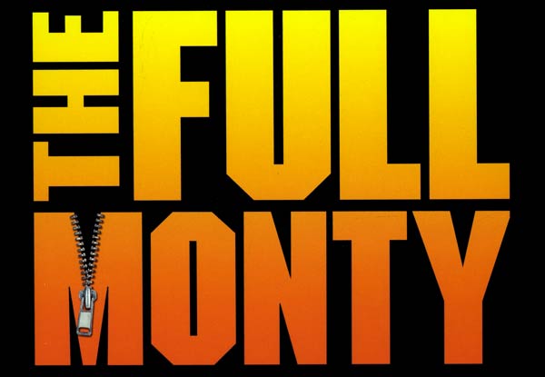 Adult Ticket to 'THE FULL MONTY' Production  Presented by Abbey Musical Theatre, 10th & 11th August at The Wallace Development Theatre