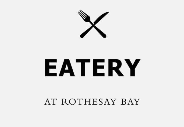 $50 Voucher Towards Dinner for Two People at Eatery at Rothesay Bay - Option for $100 Voucher for Four People