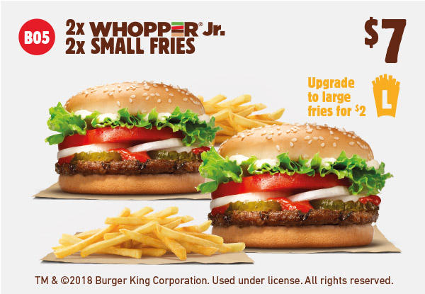 Two WHOPPER JR's & Two Small Fries for $7- Using the Code B05