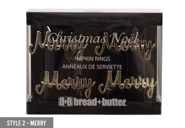 Break & Butter Four-Piece Christmas Napkin Rings - Four Styles Available - Elsewhere Pricing $37.99