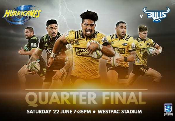 GA Ticket to the Super Rugby Quarter-Final for The Hurricanes vs The Bulls at the Westpac Stadium Saturday 22nd June 2019 (Booking & Service Fees Apply) - Use the Promo Code GRABONE