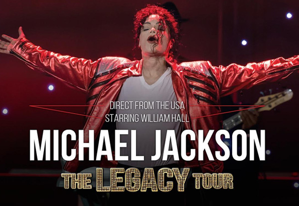Ticket to Michael Jackson - The Legacy Tour 2018 NZ Show, at Dunedin Town Hall, Friday 19th October  - Options for Adult A & B Reserve (Booking & Service Fees Apply)
