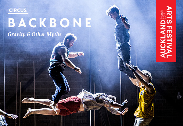 Adult Ticket to Backbone at ASB Theatre, Aotea Centre, Auckland, from the 14th, 15th 16th or 17th March 2019 - Options for A Reserve, B Reserve & Family Group Tickets (Booking & Service Fees Apply)