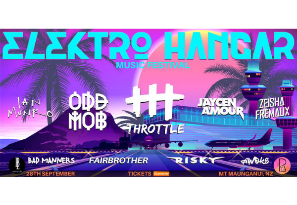 Ticket to Elektro Hangar Music Festival, September 28th, Mount Maunganui (Booking & Service Fees Apply)