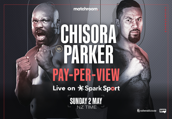 Joseph Parker vs Derek Chisora - Earlybird Pay-Per-View