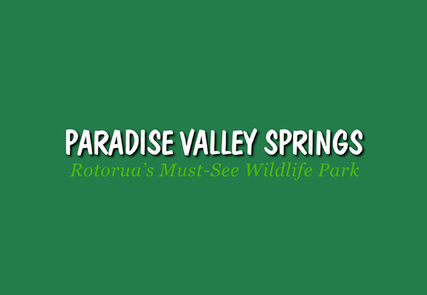 One Adult Entry or One Child Entry to Paradise Valley Springs Wildlife Park