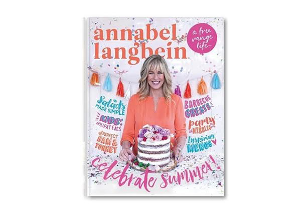 Annabel Langbein's 'Celebrate Summer' Cookbook