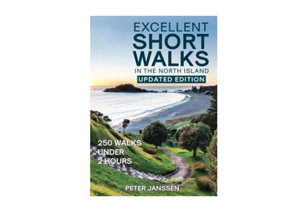Excellent Short Walks In The­ North Island Book