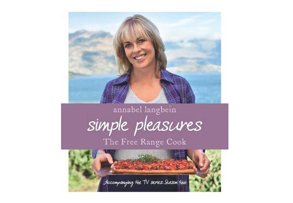 Annabel Langbein Simple Pleasures Book