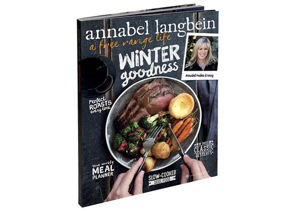 Annabel Langbein A Free Range Life 'Winter Goodness' Cookbook