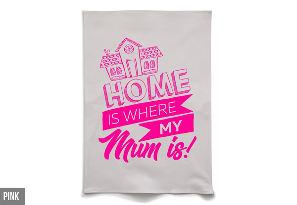 Mother's Day Tea Towel - Two Colours Available