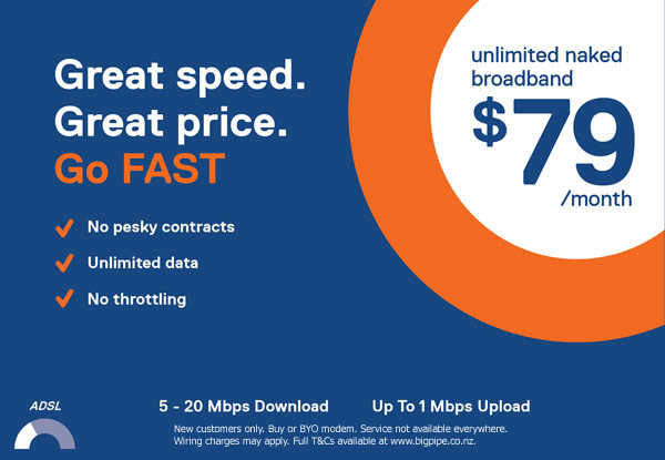 No Connection Fee, First Month Free & Half-Price Modem When You Sign Up to Bigpipe Broadband (value up to $270) – No Contracts, Unlimited Data