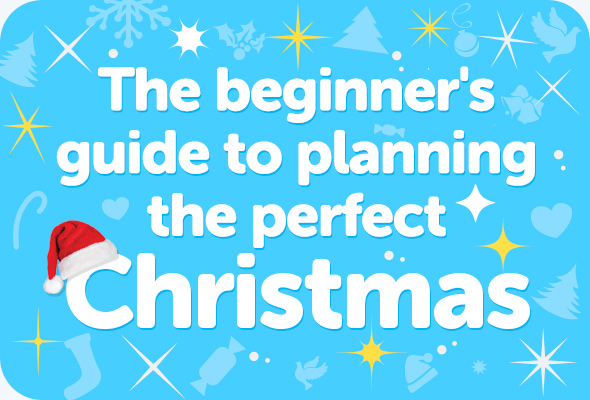 The beginner's guide to planning the perfect Christmas