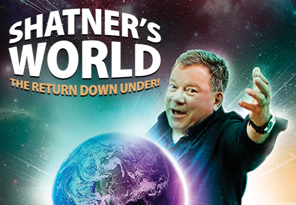 A Reserve Ticket to William Shatner's World - The Return Down Under, October 15th, 7.00pm - The Opera House, Wellington  - Option for Premium Ticket
