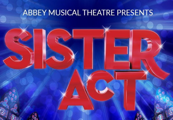 One Ticket to Sister Act at Regent on Broadway on the 12th August 2020