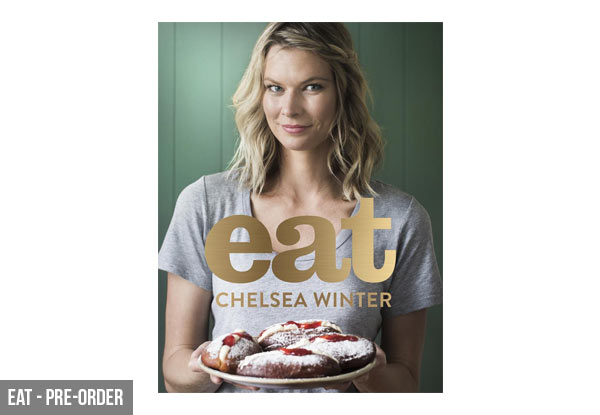 Pre-Order Chelsea Winter's Cookbook 'Eat' with Options to Buy Chelsea Winter's Previous Books