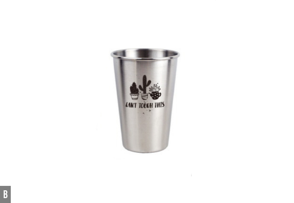 Metal Stainless Steel Cup - Two Sizes & Four Designs Available