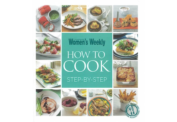 Women's Weekly How to Cook Step by Step Recipe Guide Book